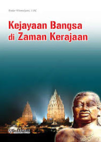 kejayaan bangsa di zaman kerajaan /