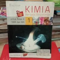 KIMIA Berbasis Eksperimen 1 Untuk Kelas X SMA dan MA