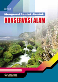Mengenal Bentuk-Bentuk Konservasi Alam /