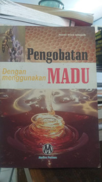 Pengobatan Dengan Menggunakan  Madu