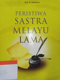 Peristiwa sastra Melayu lama /