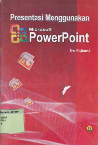 Presentasi Menggunakan Microsoft PowerPoint