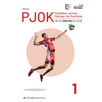 PJOK  Pendidikan Jasmani, Olahraga, dan Kesehatan untuk SMA/MA Kelas X