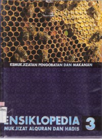 Ensiklopedia 3: Mukjizatan Pengobatan Dan Makanan