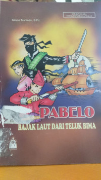 PABELO 
Bajak Laut Dari Teluk Bima