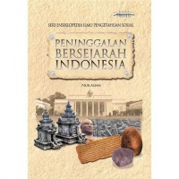 Seri Ensiklopedia Ilmnu Pengetahuan Sosial : Peninggalan Bersejarah Indonesia