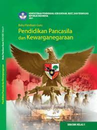 BUKU PANDUAN GURU
Pendidikan Pancasila dan Kewarganegaraan SMA KelasX