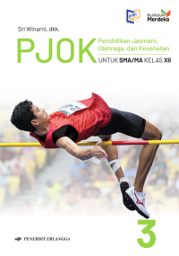 PJOK Pendidikan Jasmani Olahraga dan Kesehatan Untuk SMA/MA Kelas XII