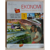 Ekonomi 1: Fenomena di Sekitar Kita untuk kelas X SMA dan MA