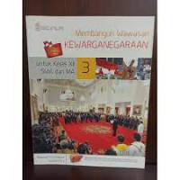 Membangun Wawasan Kewarganegaraan untuk Kelas X11 SMA dan MA 3