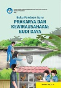 Buku Panduan Guru Prakarya Dan Kewirausahaan : Budi Daya SMA/MA Kelas X1