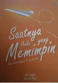 Saatnya Anda yang Memimpin