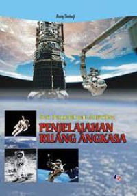 Seri pengetahuan antariksa : Penjelajahan ruang angkasa