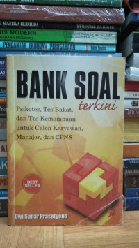 Bank Soal terkini Psikotes, Tes Bakat, Dan Tes Kemampuan untuk Calon Karyawan, Manajer, dan CPNS