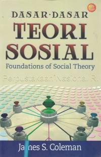 Dasar-Dasar Teori Sosial : foundations of social theory