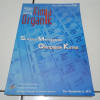 Problem Solving Kimia Organik: Sukses Menggapai Olimpiade Kimia
