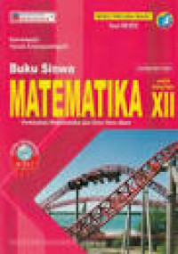 Buku Siswa Matematika untuk SMA/MA Kelas XII Peminatan Matematika dan Ilmu-Ilmu Alam