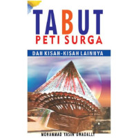 TABUT 
PETI SURGA
DAN KISAH - KISAH LAINNYA