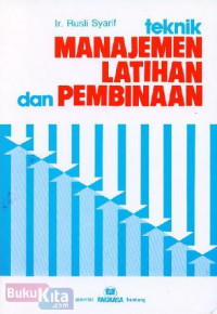 Teknik manajemen latihan dan pembinaan /