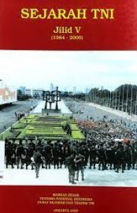 SEJARAH TNI Jilid V ( 1984 - 2000 )