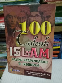 100 Tokoh Islam Paling Berpengaruh Di Indonesia