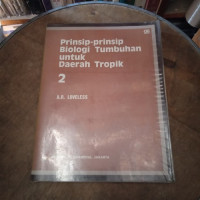 Prinsip-Prinsip Biologi Tumbuhan Untuk Daerah Tropik 2
