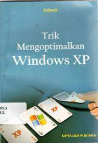 Trik mengoptimalkan windows xp /