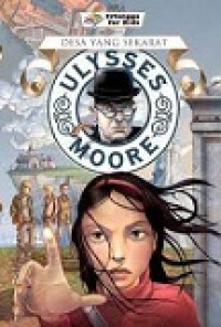 Ulysses Moore : Desa yang Sekarat (Buku 7)