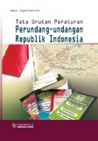 Tata Urutan Perundang - Undangan Republik Indonesia