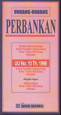 Undang-undang perbankan : UU no.10 Th.1998 tentang perubahan undang-undang nomor 7 tahun 1992 tentang perbankan