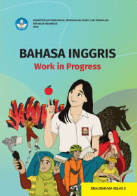 Bahasa Inggris Work in Progress SMA/SMK/MA Kelas X
