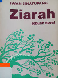 Ziarah :sebuah novel /
